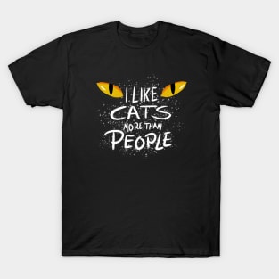 I like cats more than people! T-Shirt